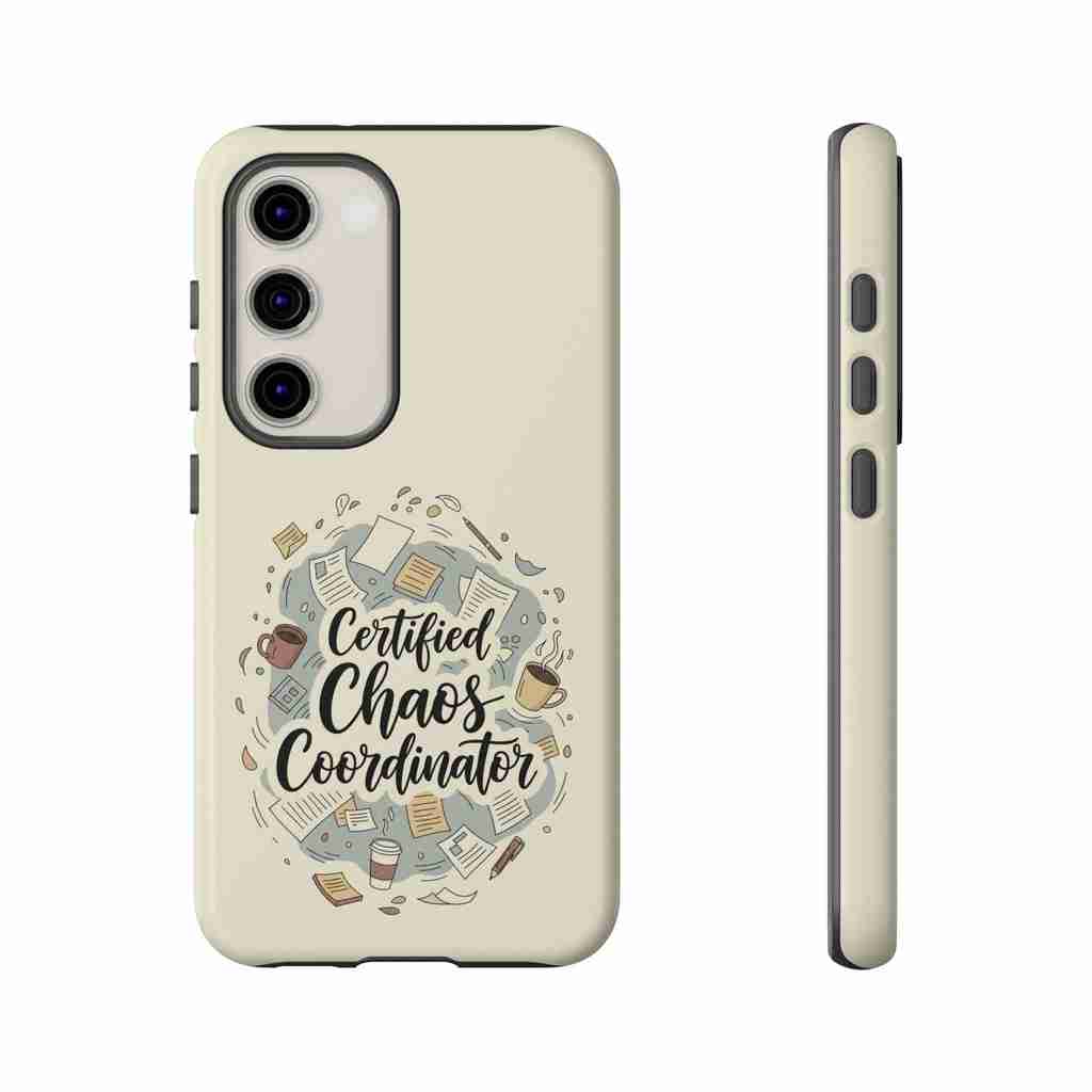 Certified Chaos Coordinator Phone Case - Funny Mobile Cover for Moms and Teachers | Organized Chaos Gift - Atlas Briefly