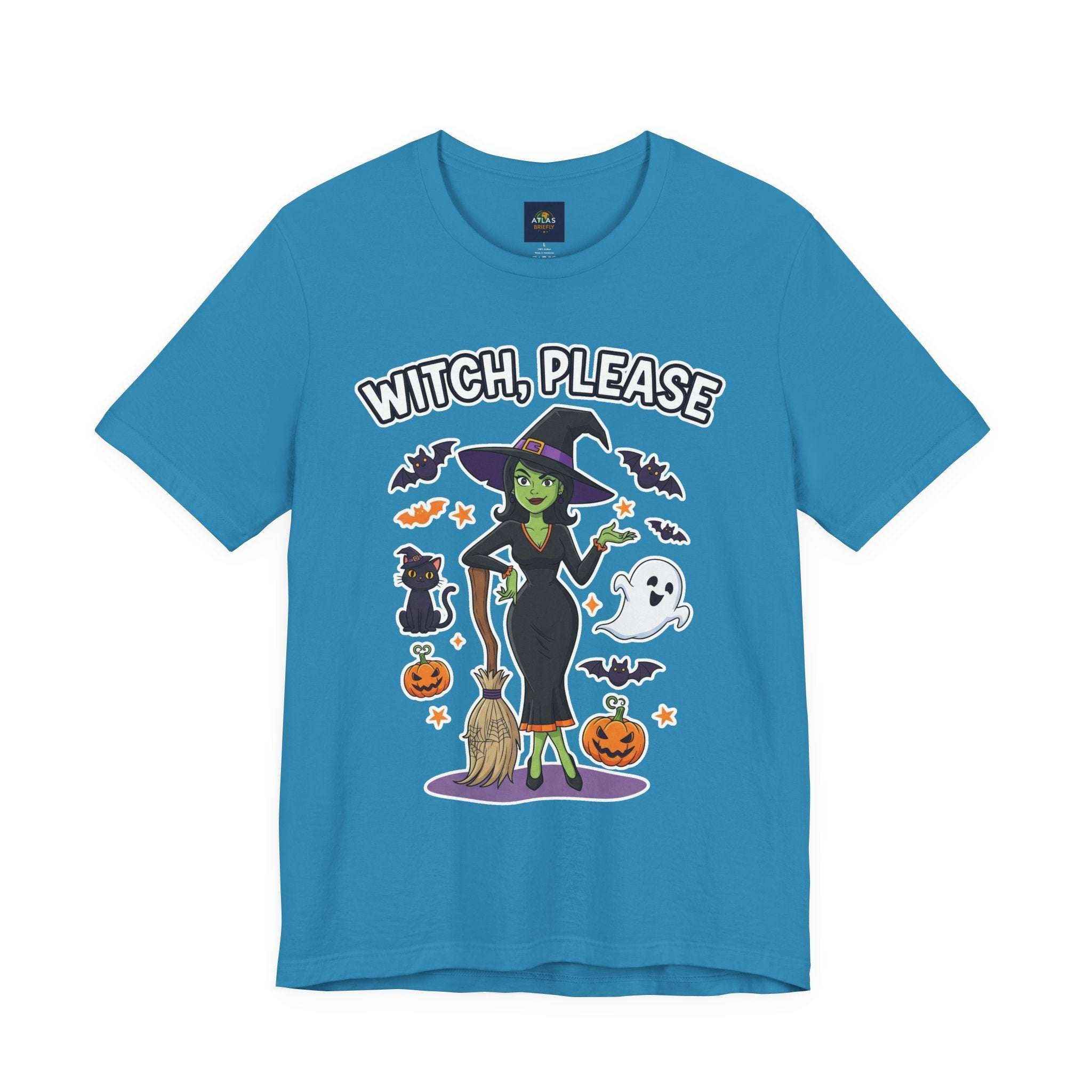 Witch Please T-Shirt - Sassy Halloween Tee for Witches - Atlas Briefly