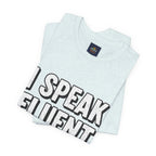 “I Speak Fluent Sarcasm” Funny Graphic Tee - Atlas Briefly