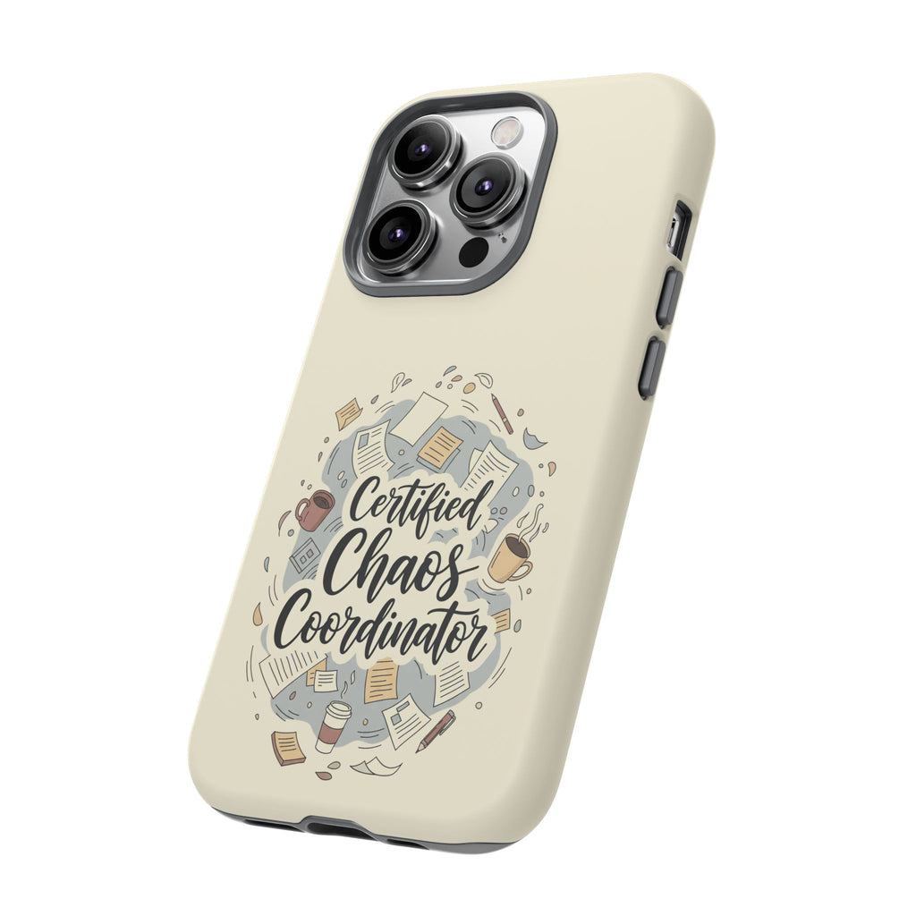 Certified Chaos Coordinator Phone Case - Funny Mom Teacher Mobile Cover | Organized Chaos Gift - Atlas Briefly