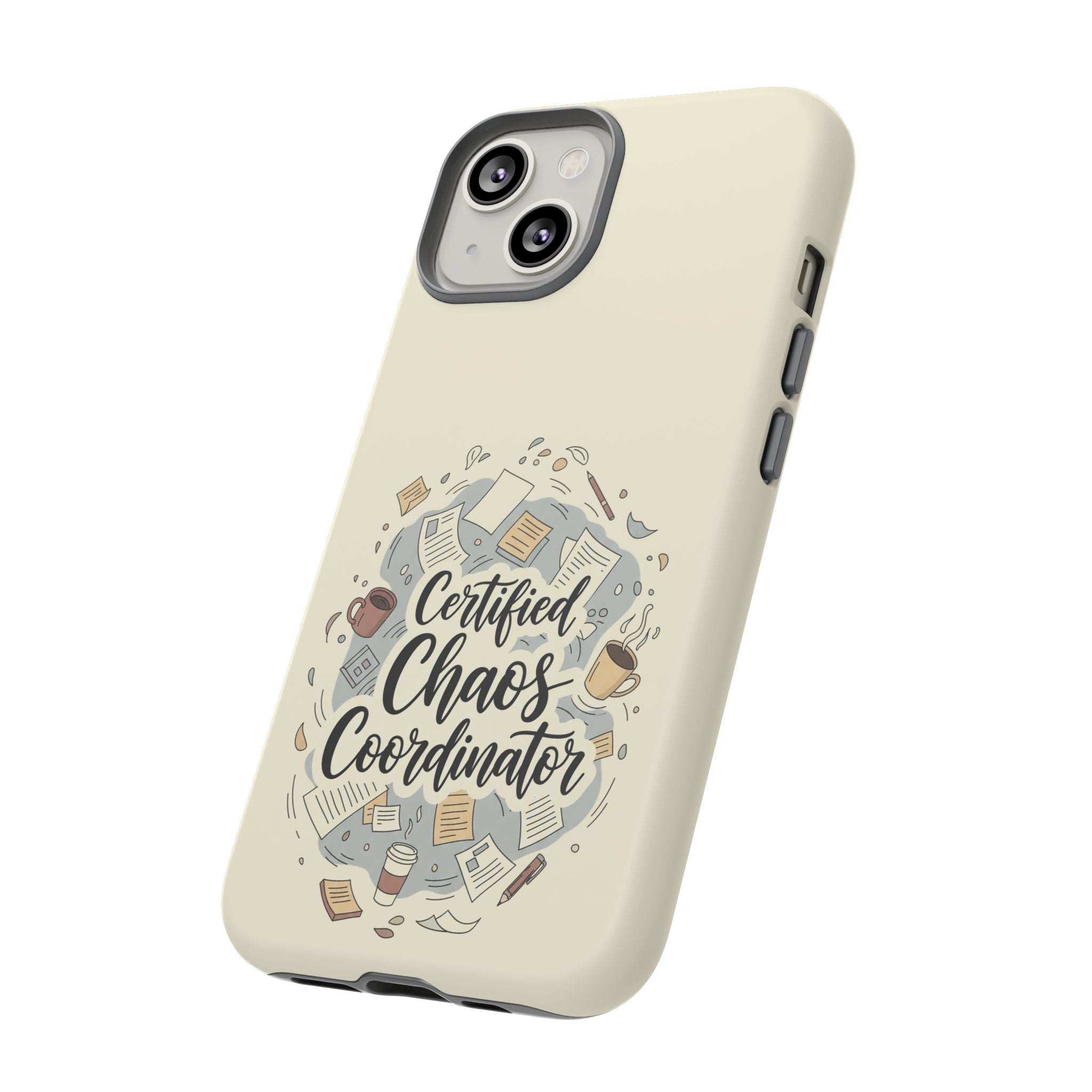 Certified Chaos Coordinator Phone Case - Funny Mom Teacher Mobile Cover | Organized Chaos Gift - Atlas Briefly