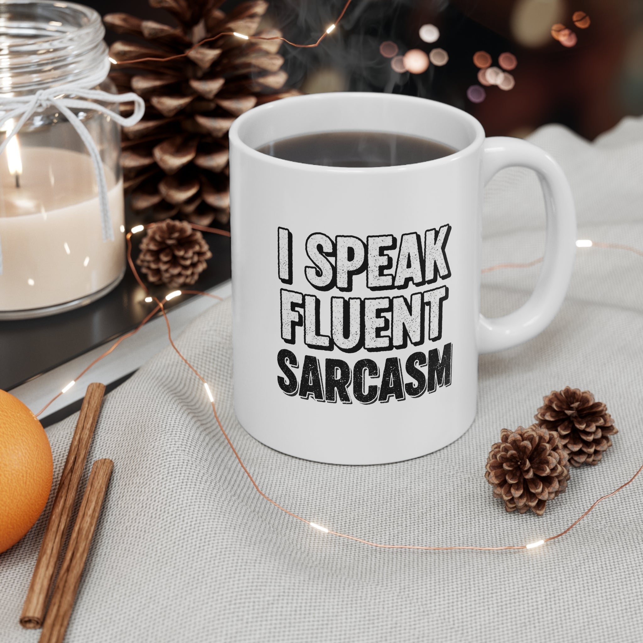 I Speak Fluent Sarcasm Mug - Perfect Sarcasm Coffee Mug for Coffee Lovers