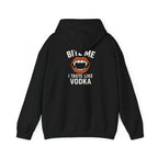 Vodka Vampire Hoodie - Bite Me I taste like Vodka