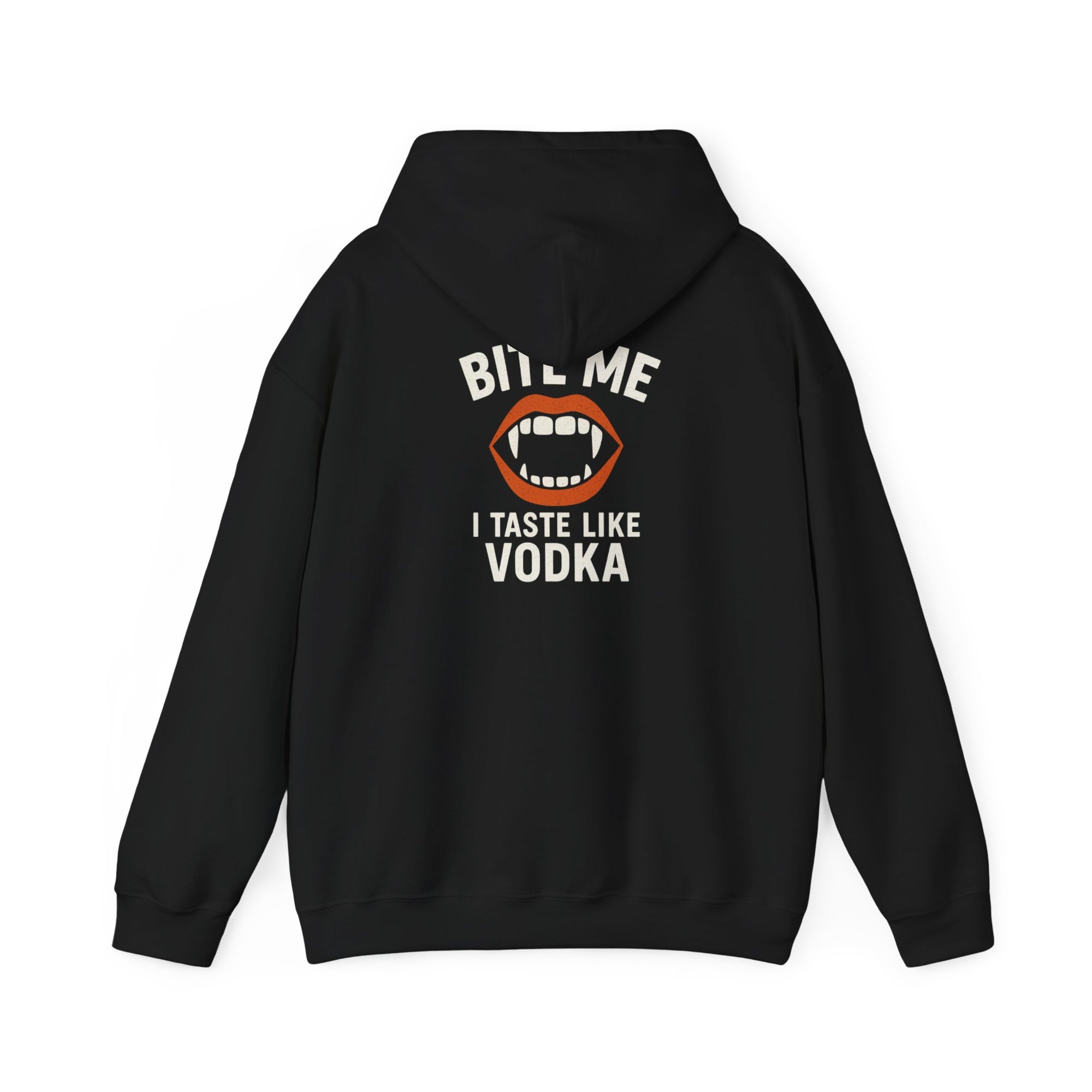 Vodka Vampire Hoodie - Bite Me I taste like Vodka