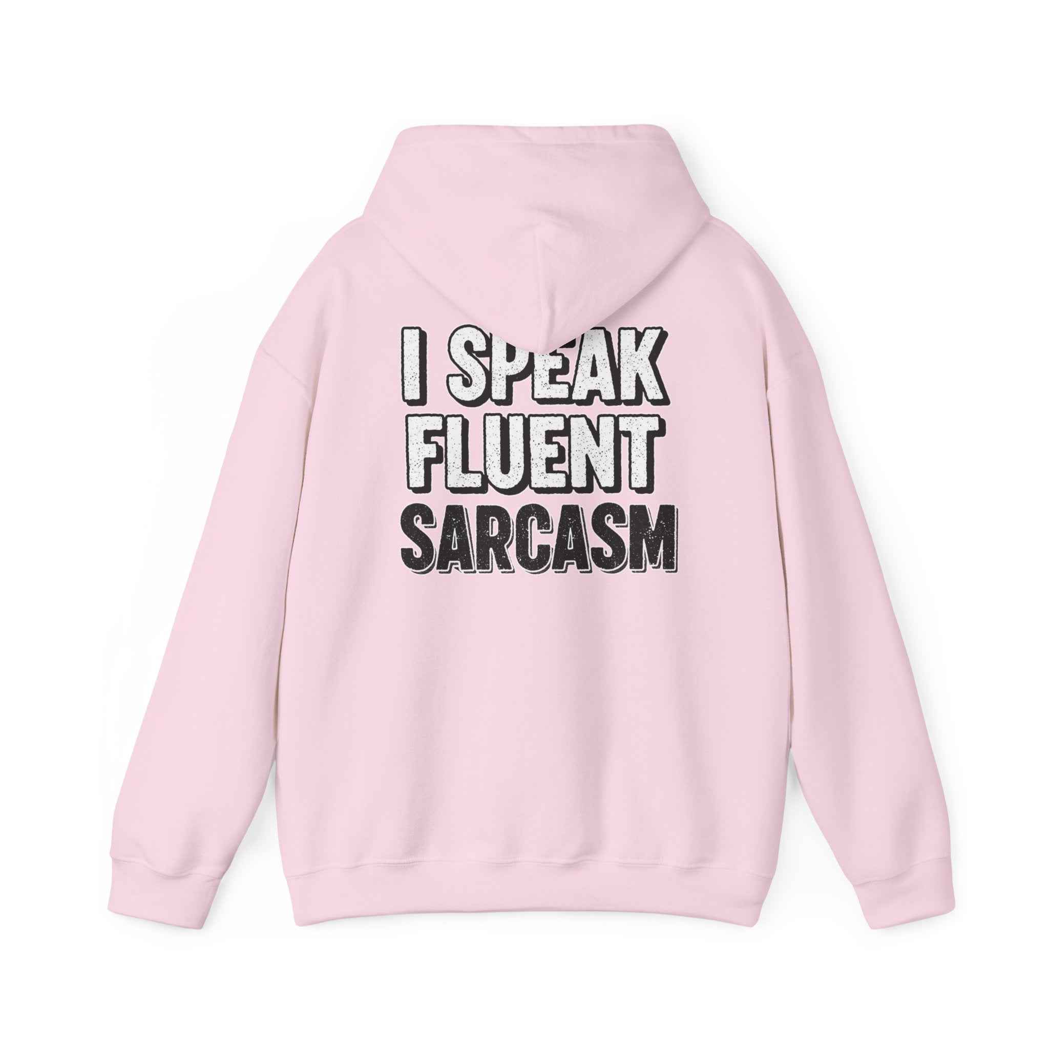 I Speak Fluent Sarcasm Hoodie - Hilarious Sweatshirt for Sarcasm Enthusiasts - Atlas Briefly