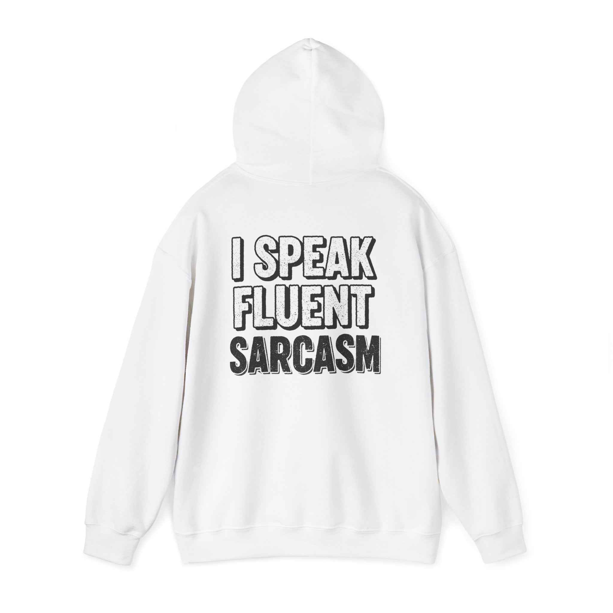 I Speak Fluent Sarcasm Hoodie - Hilarious Sweatshirt for Sarcasm Enthusiasts - Atlas Briefly