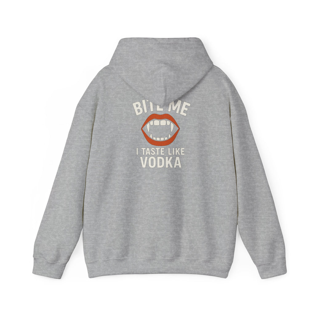 Vodka Vampire Hoodie - Bite Me I taste like Vodka