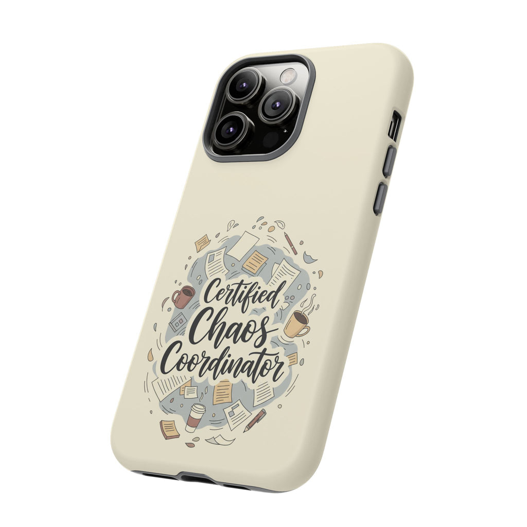 Certified Chaos Coordinator Phone Case - Funny Mom Teacher Mobile Cover | Organized Chaos Gift - Atlas Briefly