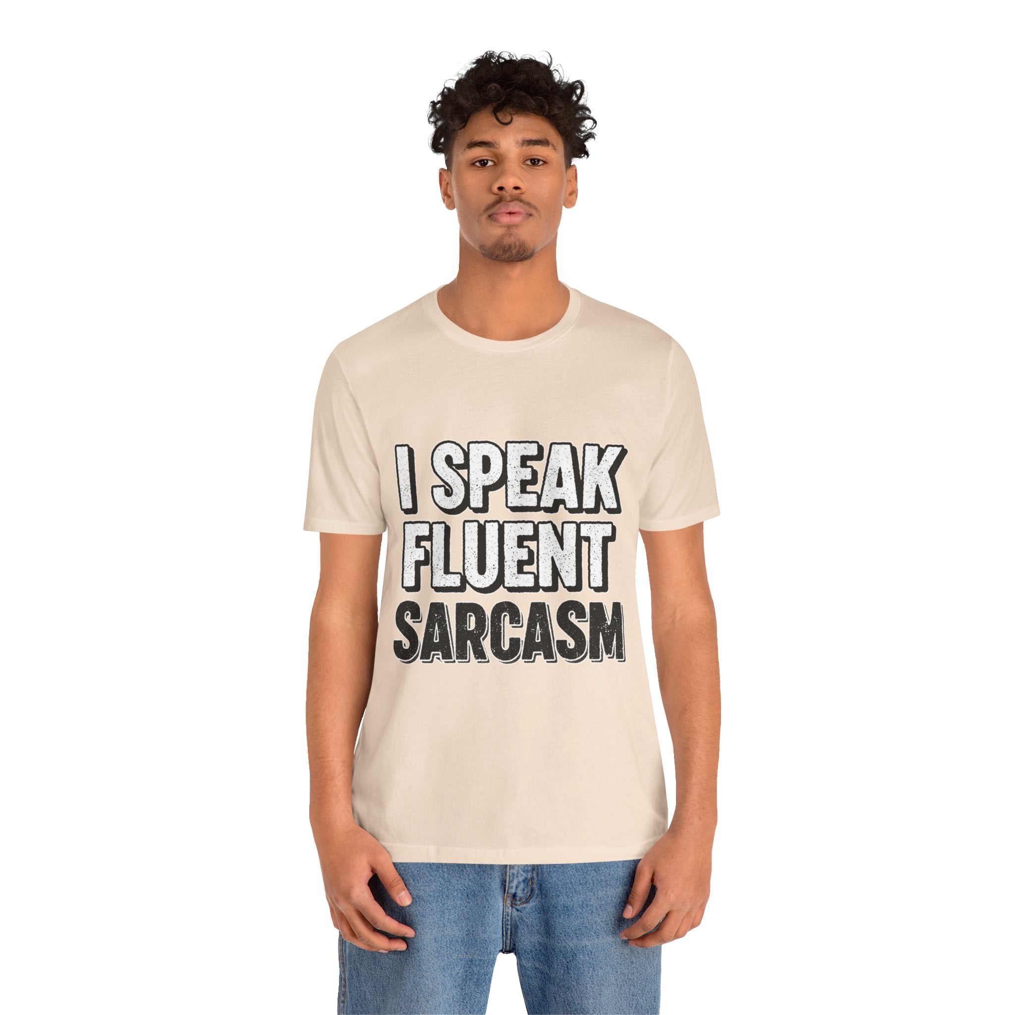 “I Speak Fluent Sarcasm” Funny Graphic Tee - Atlas Briefly