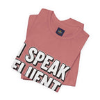 I Speak Fluent Sarcasm T-Shirt – Funny Sarcastic Tee - Atlas Briefly