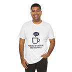 Powered by Caffeine T-Shirt - Funny Coffee Tee for Coffee Lovers - Atlas Briefly