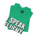 “I Speak Fluent Sarcasm” Funny Graphic Tee - Atlas Briefly