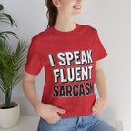 “I Speak Fluent Sarcasm” Funny Graphic Tee - Atlas Briefly