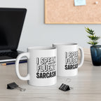 I Speak Fluent Sarcasm Mug - Perfect Sarcasm Coffee Mug for Coffee Lovers