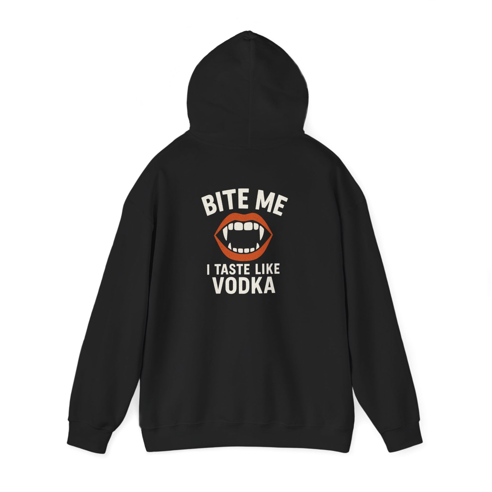 Vodka Vampire Hoodie - Bite Me I taste like Vodka