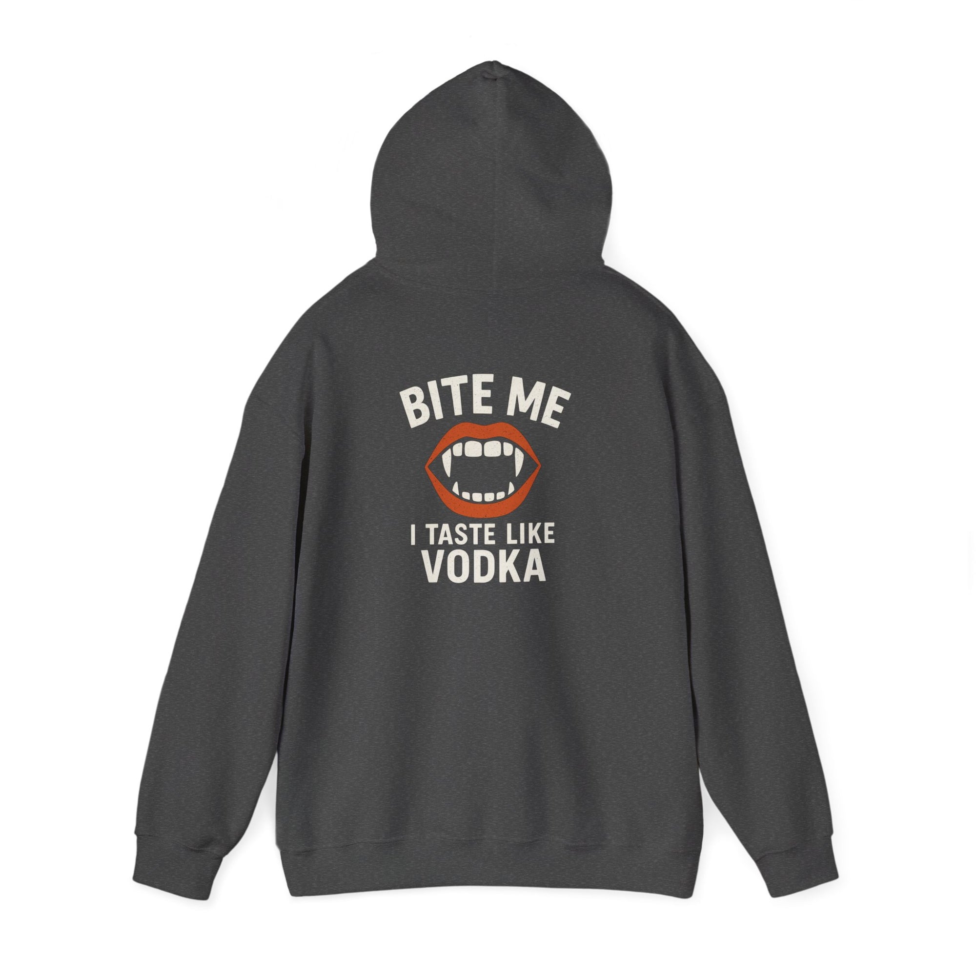 Vodka Vampire Hoodie - Bite Me I taste like Vodka