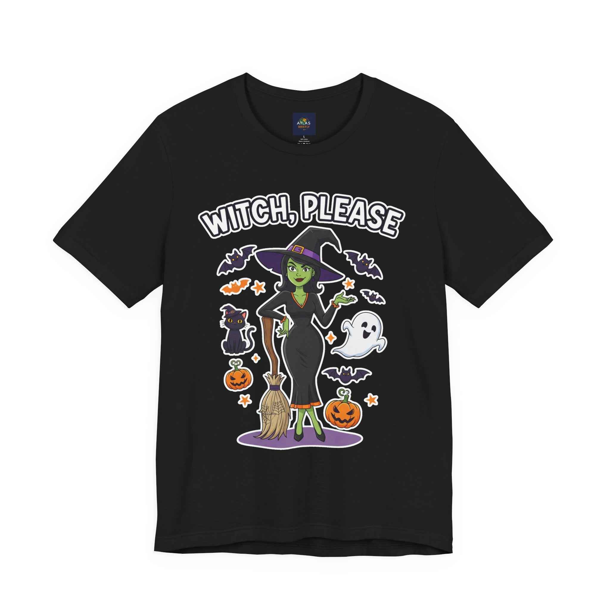 Witch Please T-Shirt - Sassy Halloween Tee for Witches - Atlas Briefly
