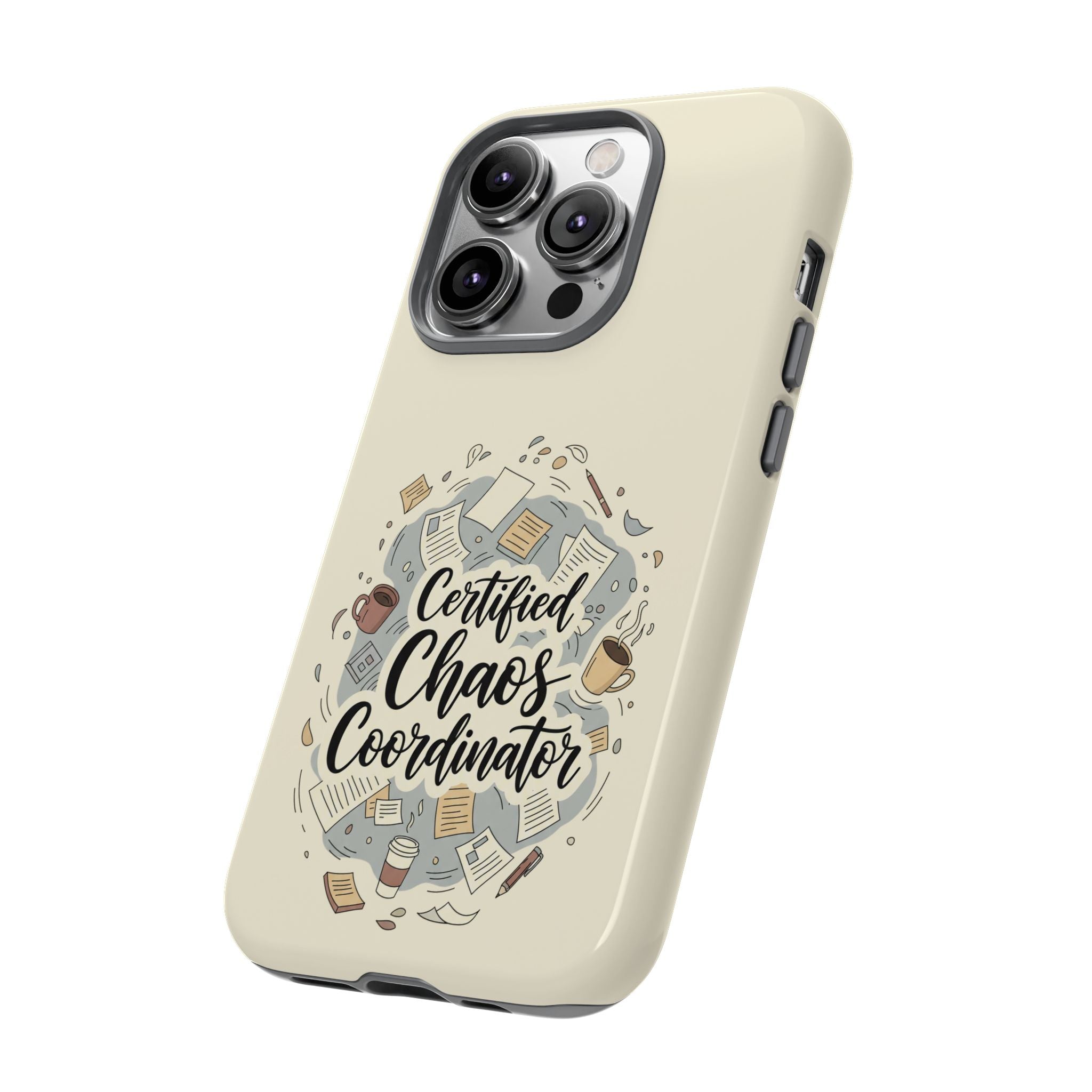 Certified Chaos Coordinator Phone Case - Funny Mom Teacher Mobile Cover | Organized Chaos Gift - Atlas Briefly