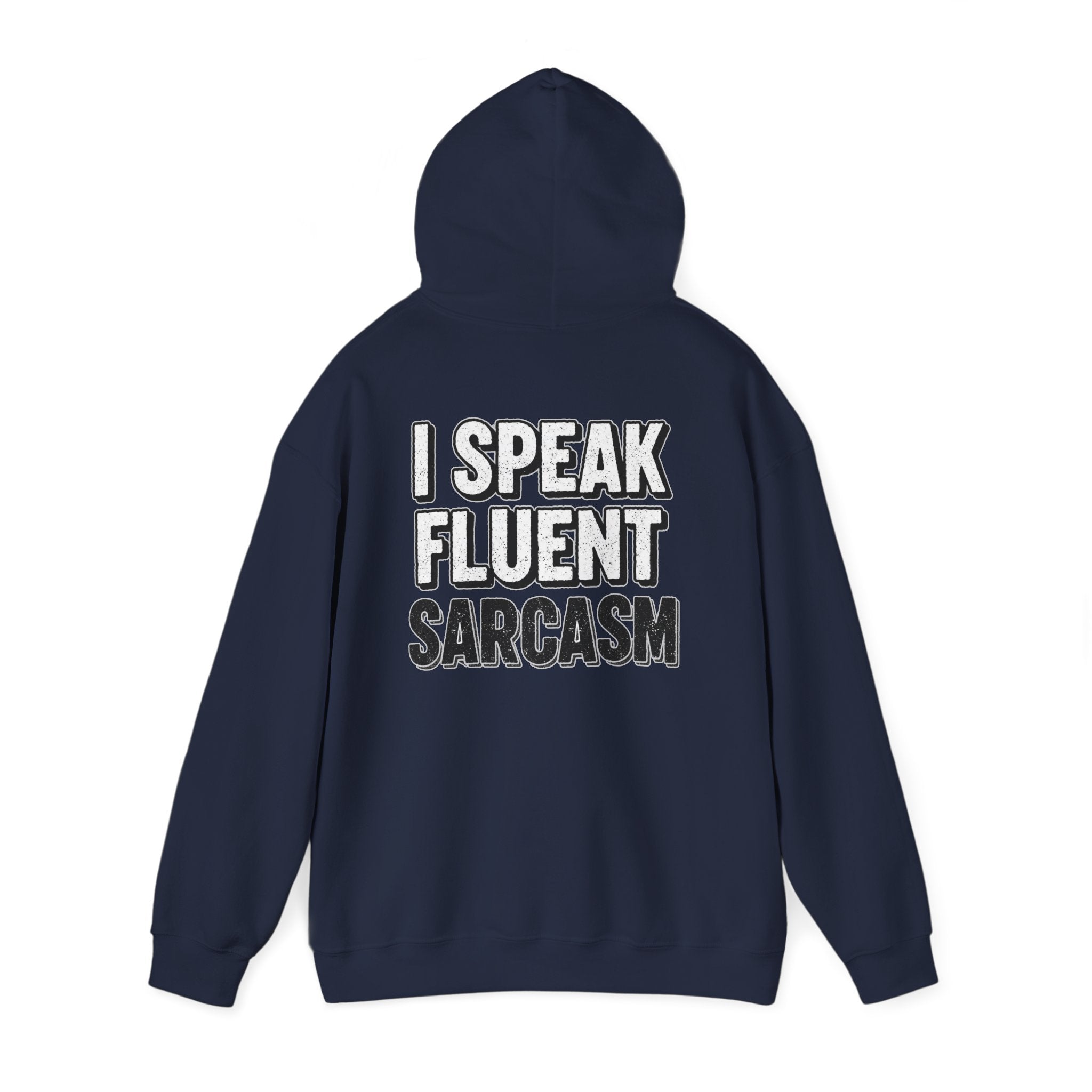 I Speak Fluent Sarcasm Hoodie - Funny Sarcastic Sweatshirt | Witty Humor Gift - Atlas Briefly