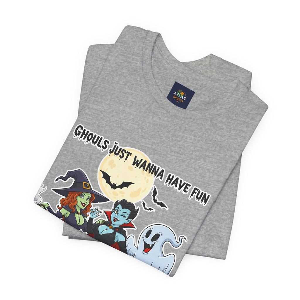 Ghouls Just Wanna Have Fun Halloween T-Shirt - Cute Witch Vampire Ghost Tee | Halloween Character Shirt - Atlas Briefly