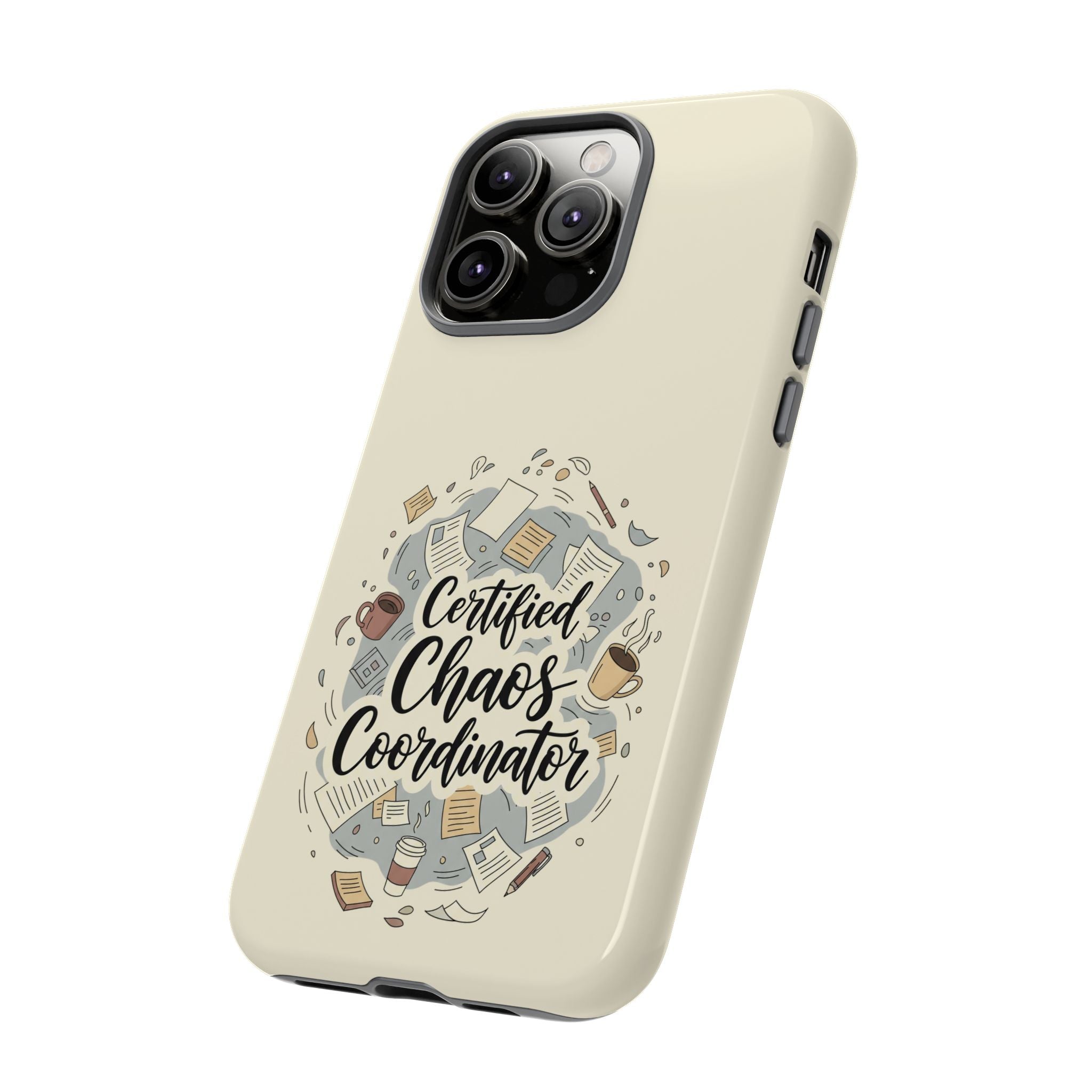 Certified Chaos Coordinator Phone Case - Funny Mom Teacher Mobile Cover | Organized Chaos Gift - Atlas Briefly