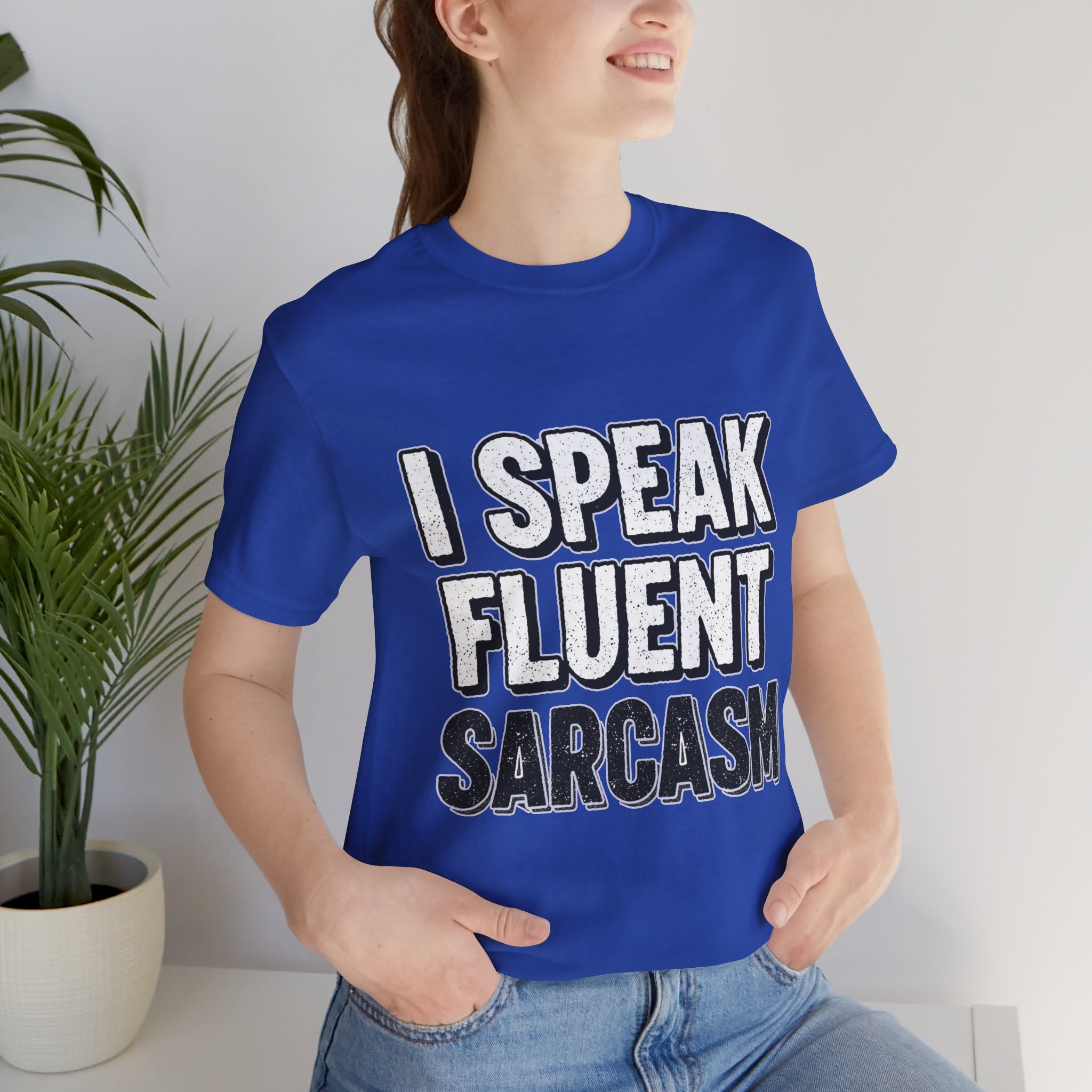 “I Speak Fluent Sarcasm” Funny Graphic Tee - Atlas Briefly