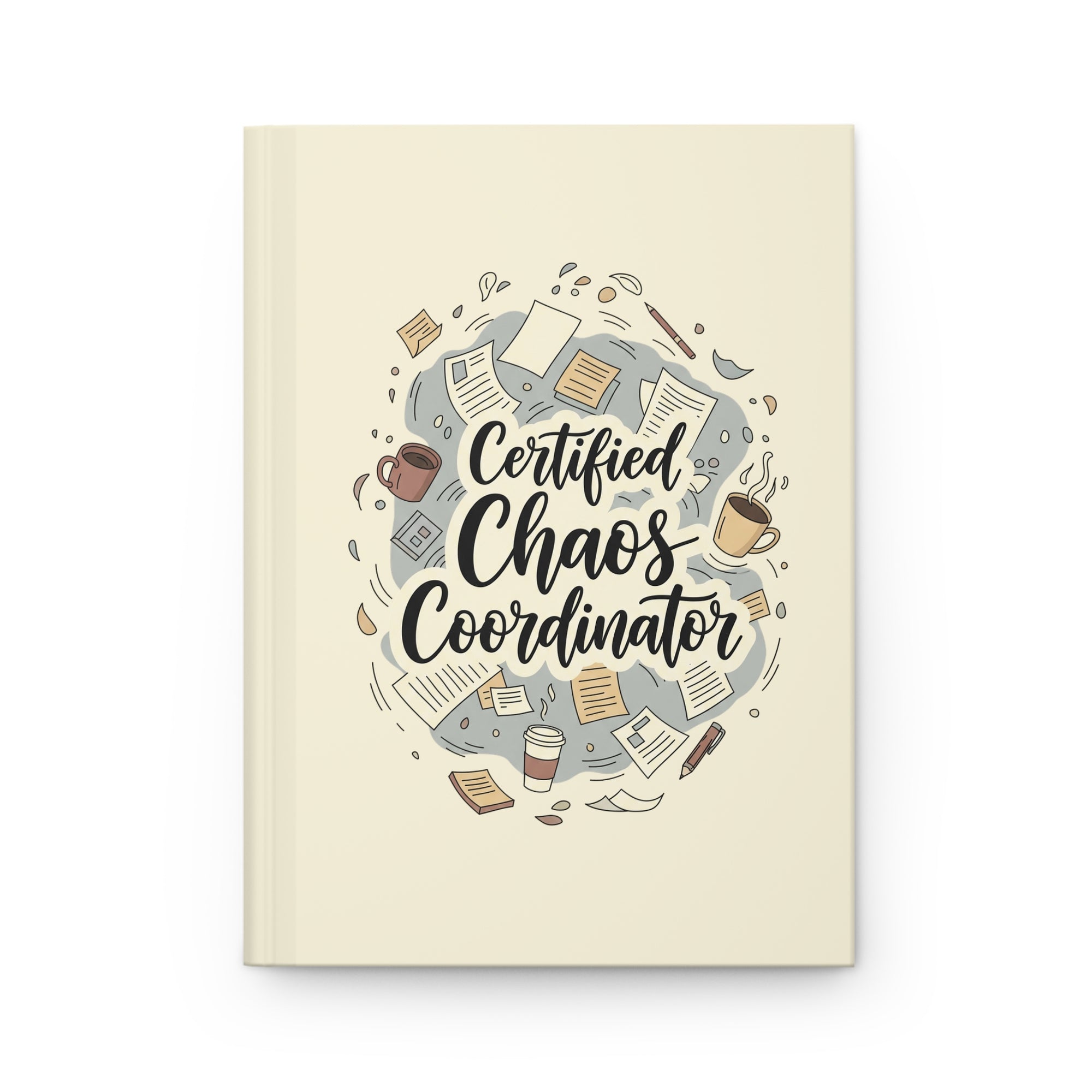 Certified Chaos Coordinator Journal - Funny Mom Teacher Notebook | Organized Chaos Gift US Version - Atlas Briefly