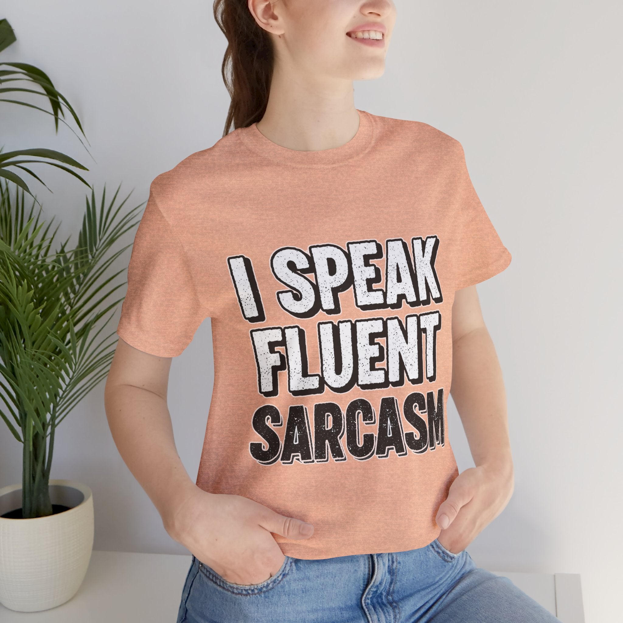 “I Speak Fluent Sarcasm” Funny Graphic Tee - Atlas Briefly