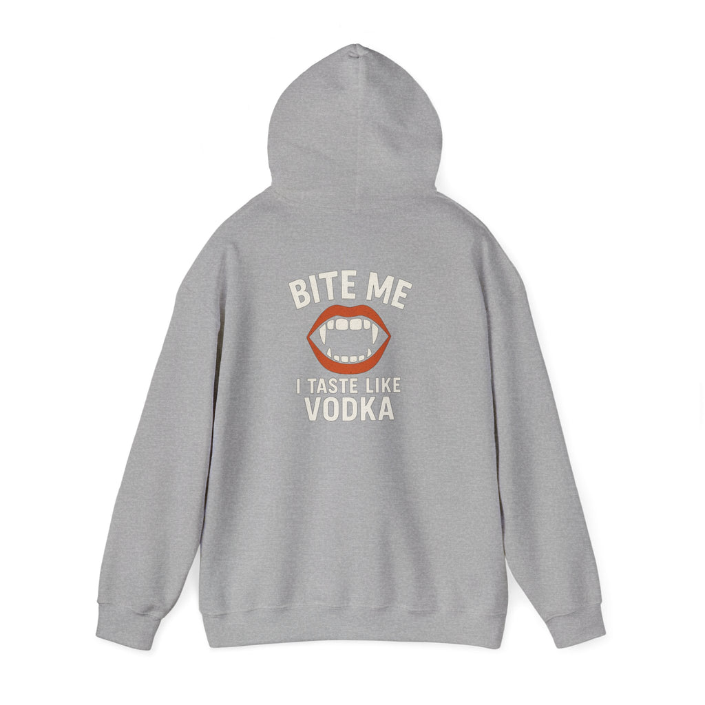 Vodka Vampire Hoodie - Bite Me I taste like Vodka