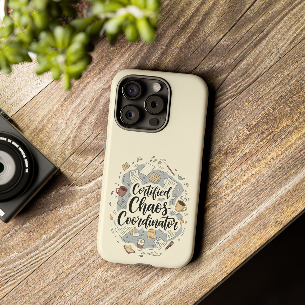 Certified Chaos Coordinator Phone Case - Funny Mom Teacher Mobile Cover | Organized Chaos Gift - Atlas Briefly