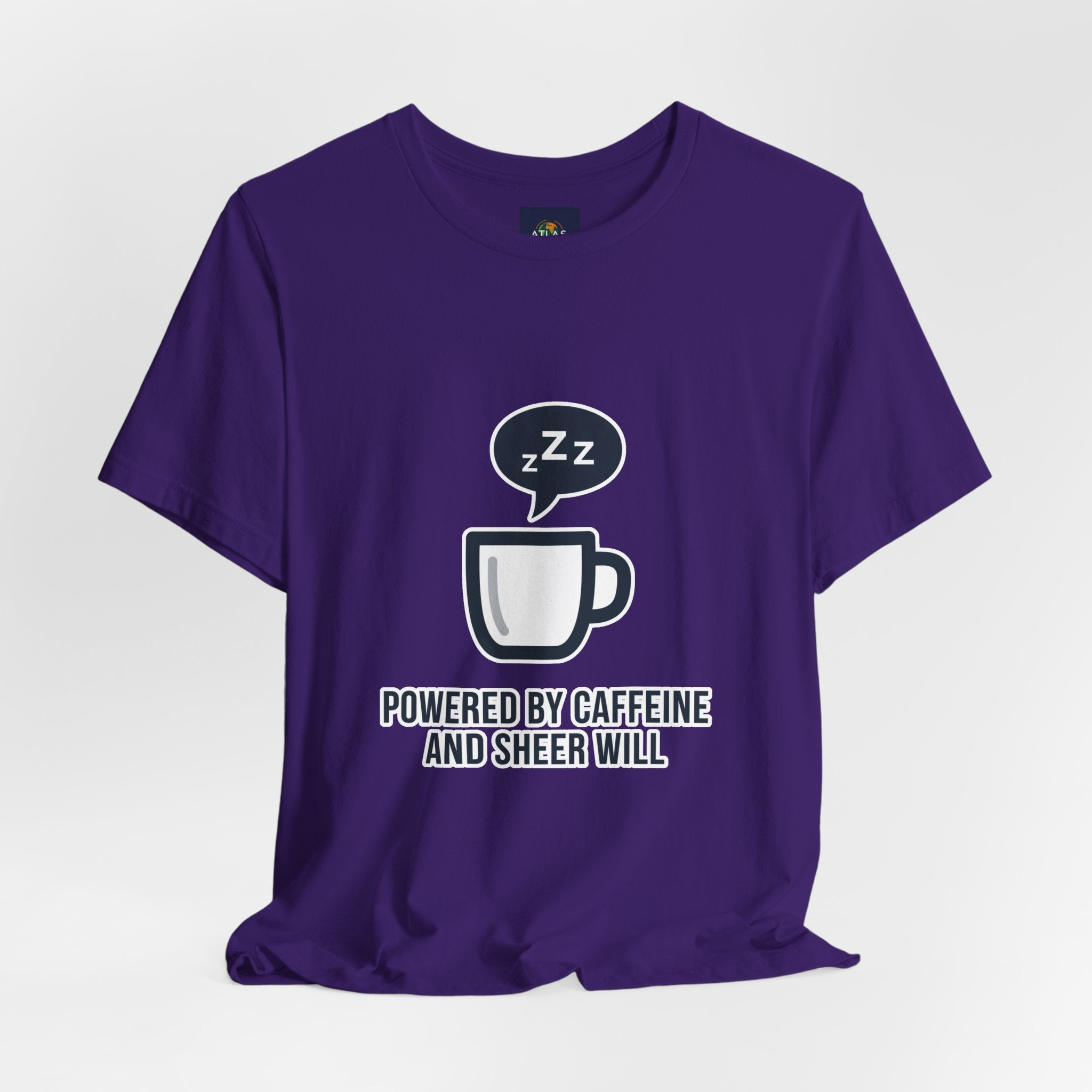 Powered by Caffeine and Sheer Will T-Shirt - Funny Coffee Lover Tee | Minimalist Humor Gift - Atlas Briefly