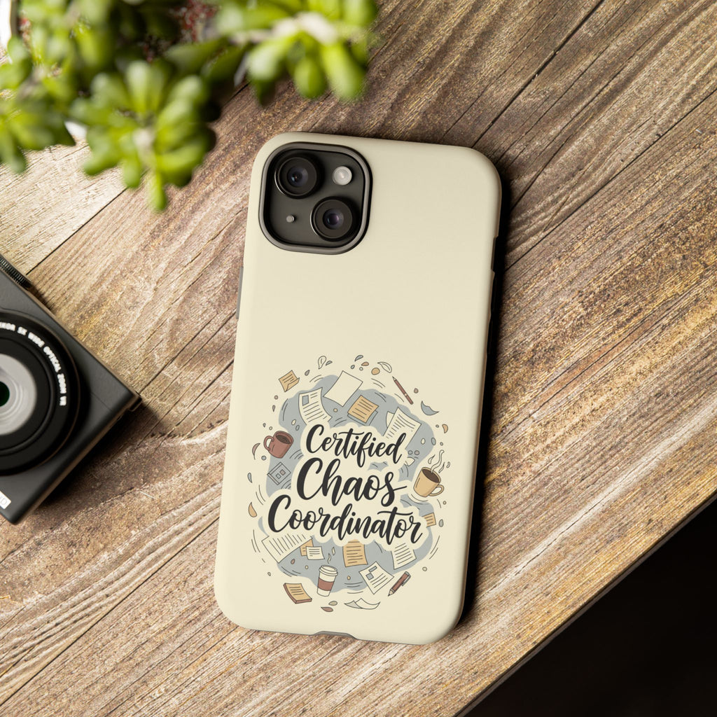 Certified Chaos Coordinator Phone Case - Funny Mom Teacher Mobile Cover | Organized Chaos Gift - Atlas Briefly
