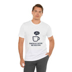 Powered by Caffeine T-Shirt - Funny Coffee Tee for Coffee Lovers - Atlas Briefly