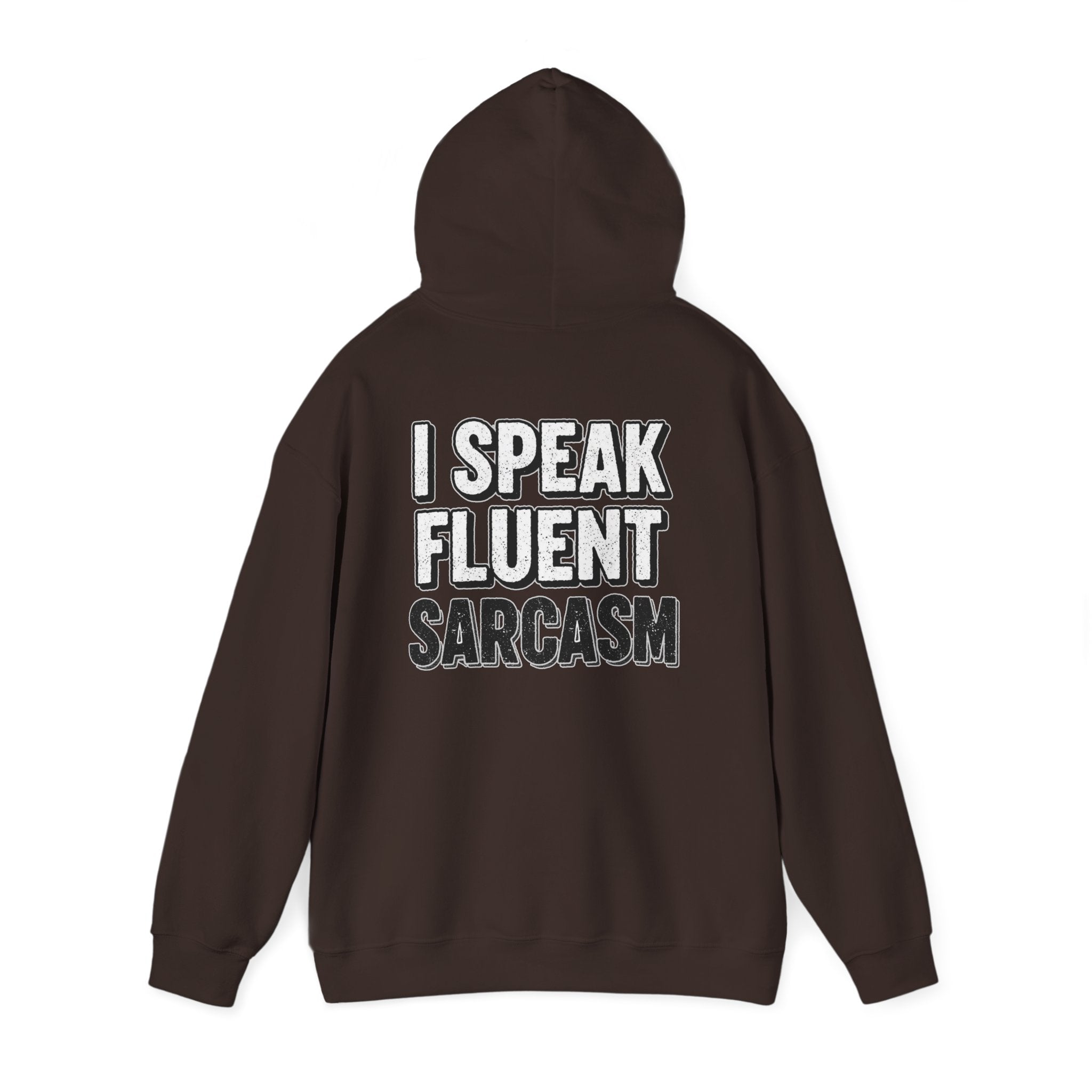 I Speak Fluent Sarcasm Hoodie - Hilarious Sweatshirt for Sarcasm Enthusiasts - Atlas Briefly