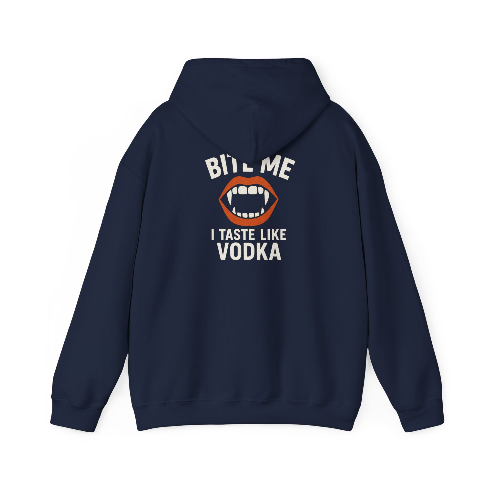 Vodka Vampire Hoodie - Bite Me I taste like Vodka