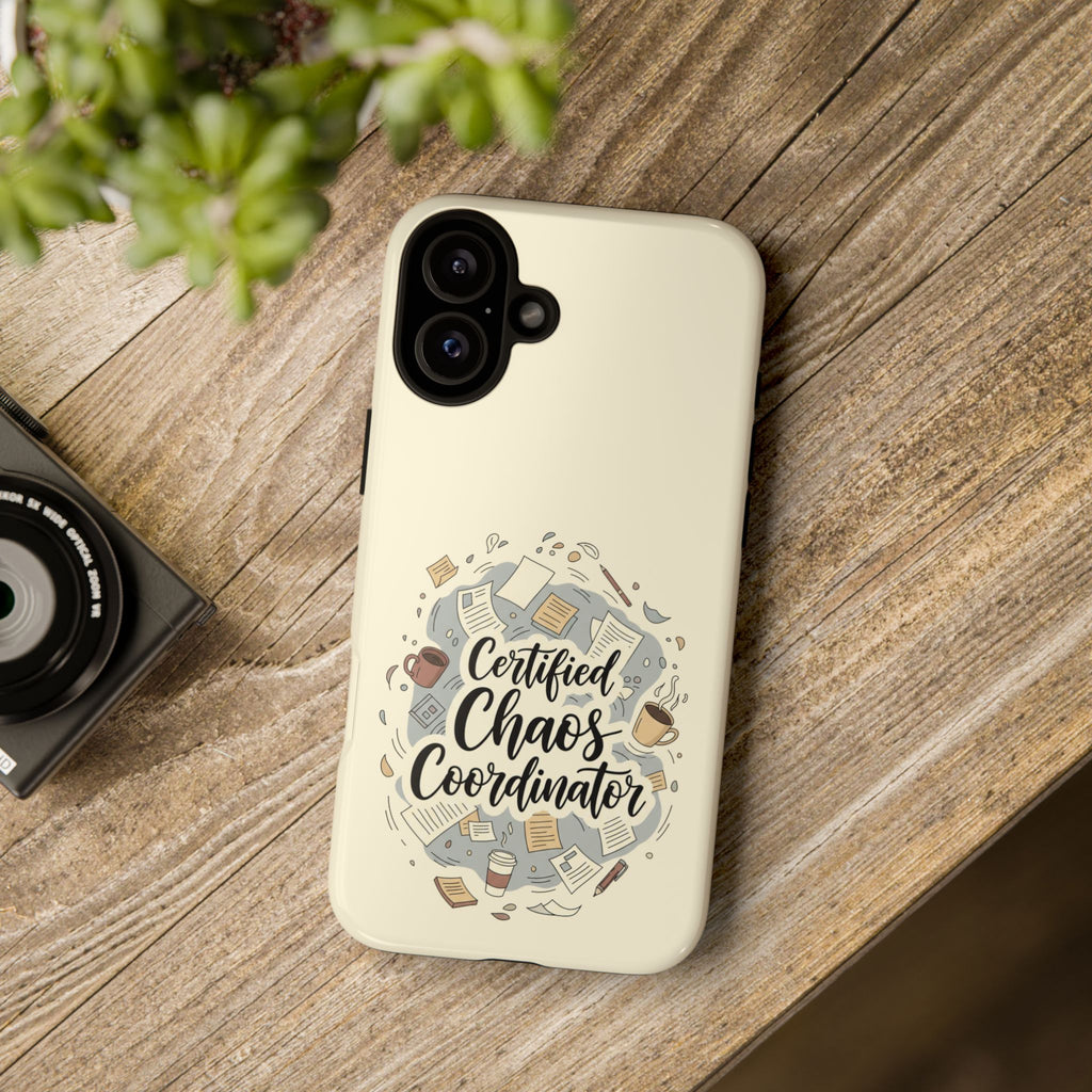 Certified Chaos Coordinator Phone Case - Funny Mom Teacher Mobile Cover | Organized Chaos Gift - Atlas Briefly