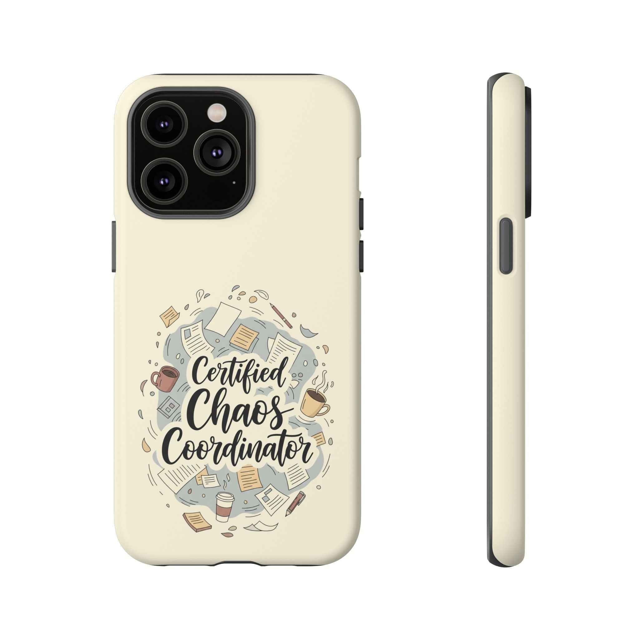 Certified Chaos Coordinator Phone Case - Funny Mobile Cover for Moms and Teachers | Organized Chaos Gift - Atlas Briefly