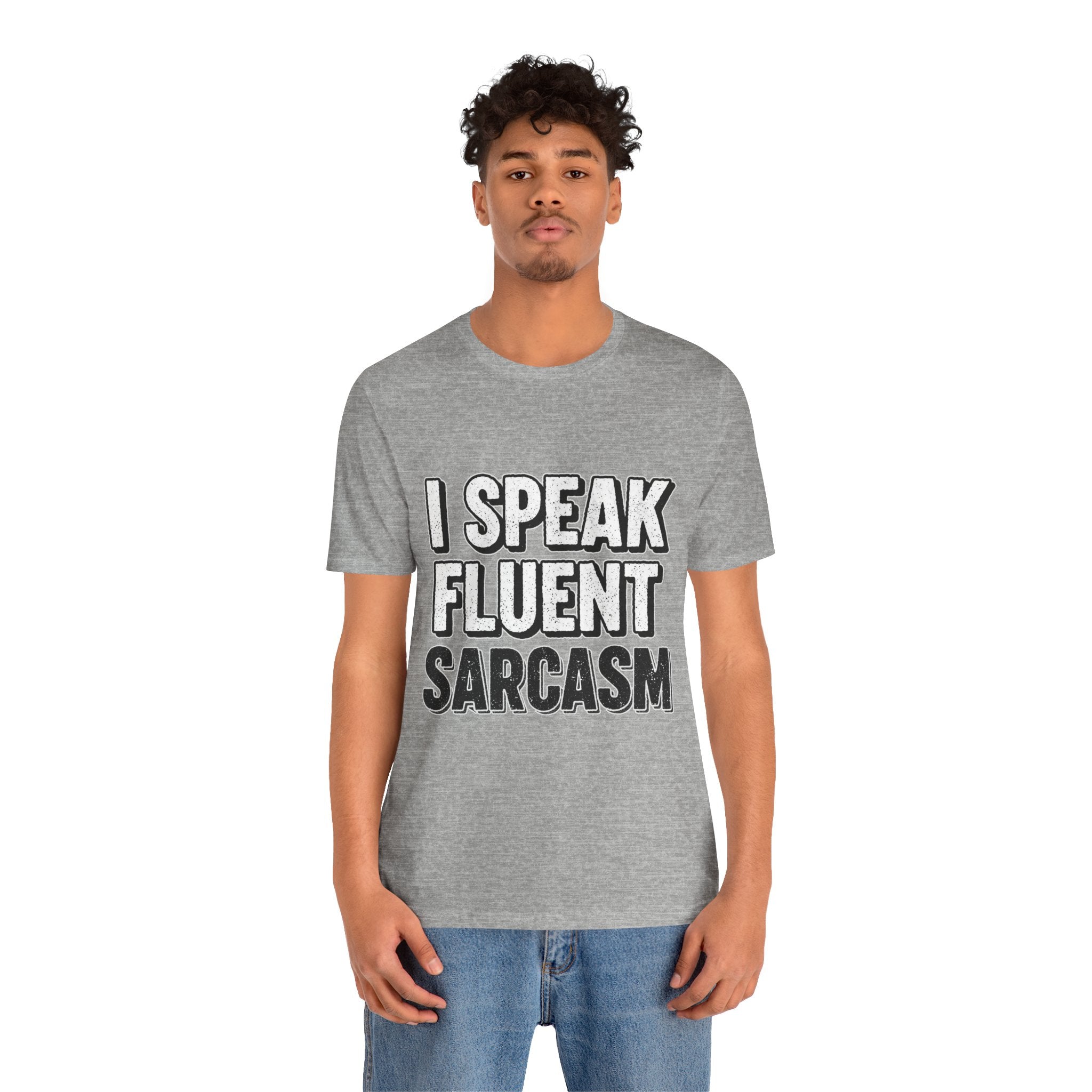 “I Speak Fluent Sarcasm” Funny Graphic Tee - Atlas Briefly