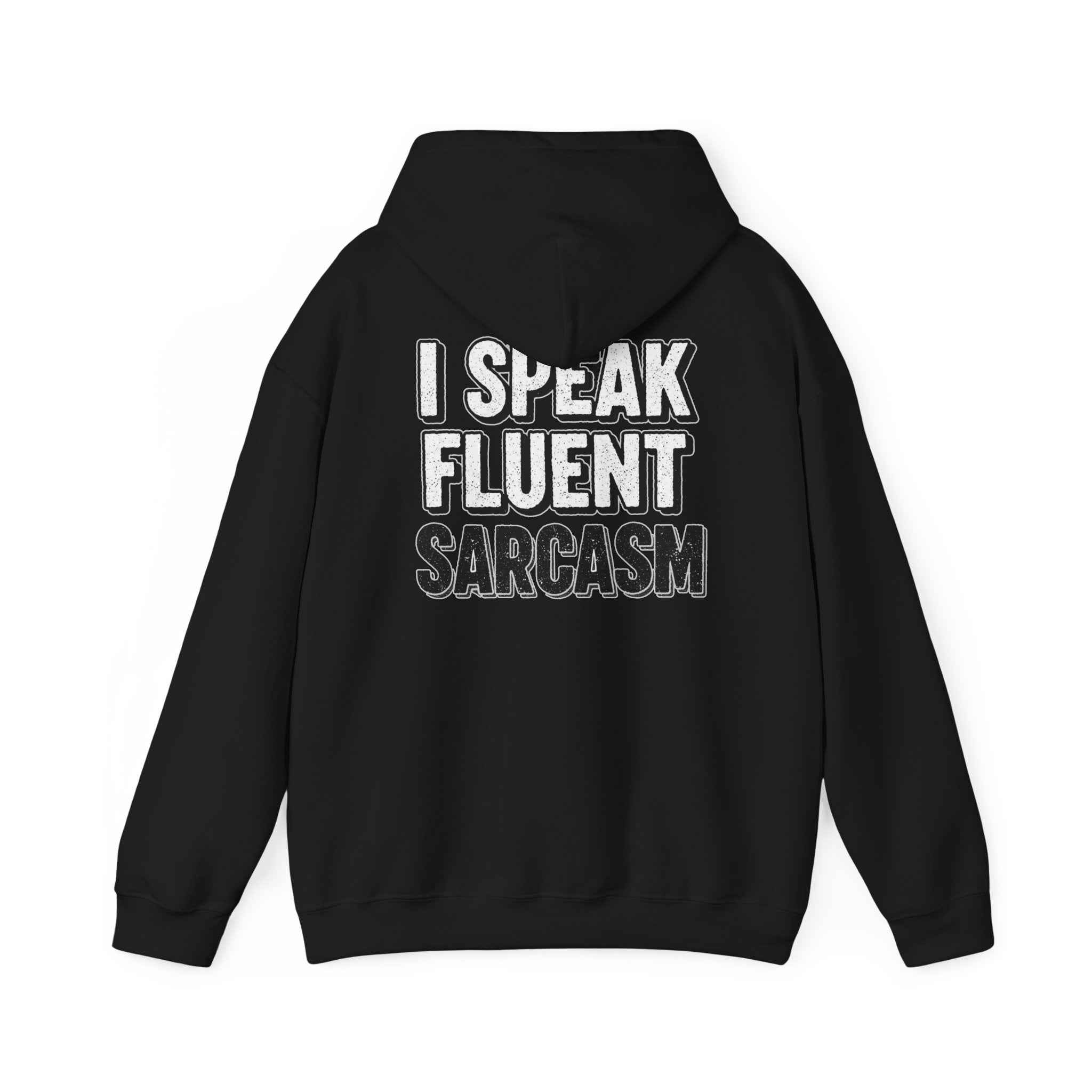I Speak Fluent Sarcasm Hoodie - Hilarious Sweatshirt for Sarcasm Enthusiasts - Atlas Briefly