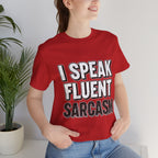 “I Speak Fluent Sarcasm” Funny Graphic Tee - Atlas Briefly