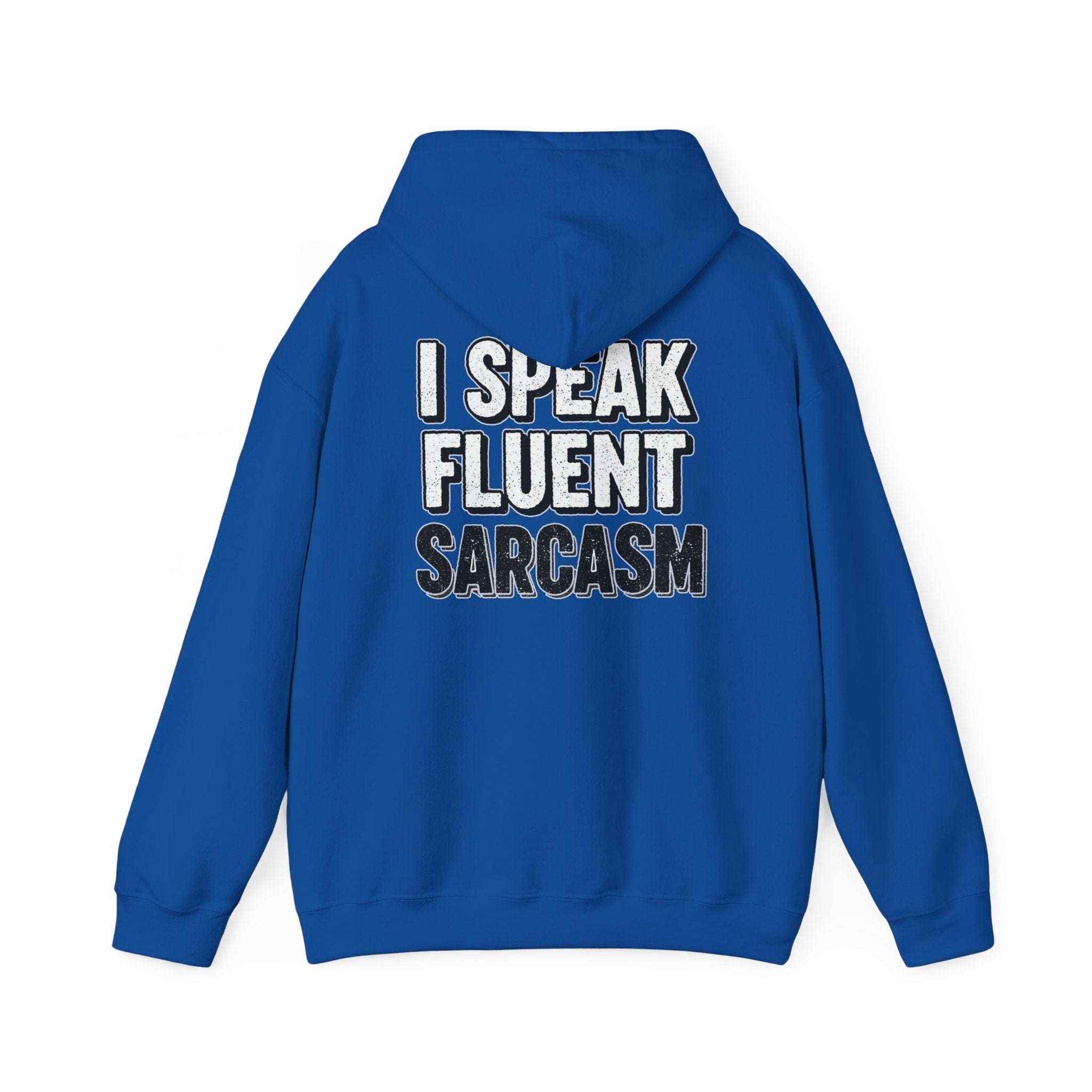I Speak Fluent Sarcasm Hoodie - Hilarious Sweatshirt for Sarcasm Enthusiasts - Atlas Briefly