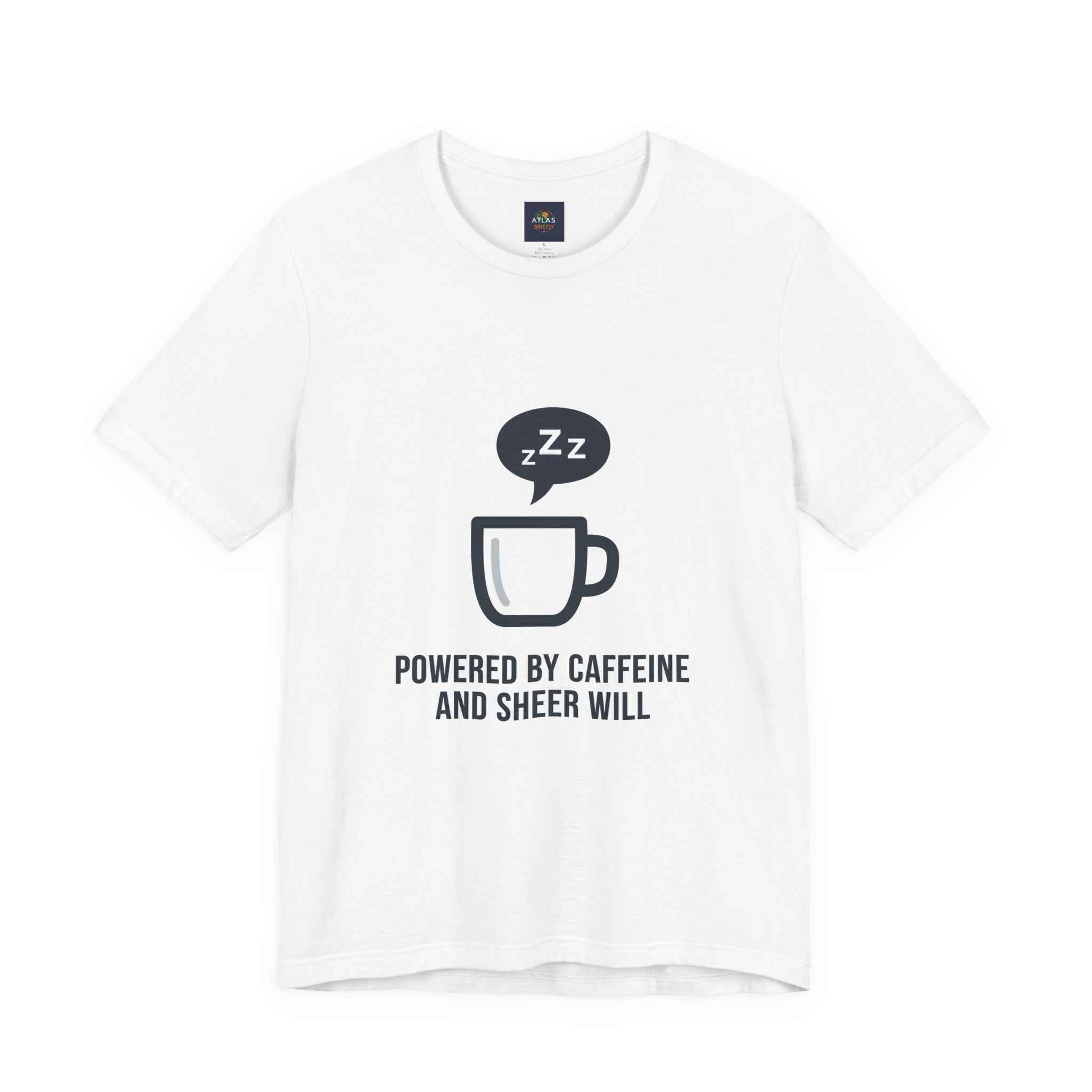 Powered by Caffeine T-Shirt - Funny Coffee Tee for Coffee Lovers - Atlas Briefly