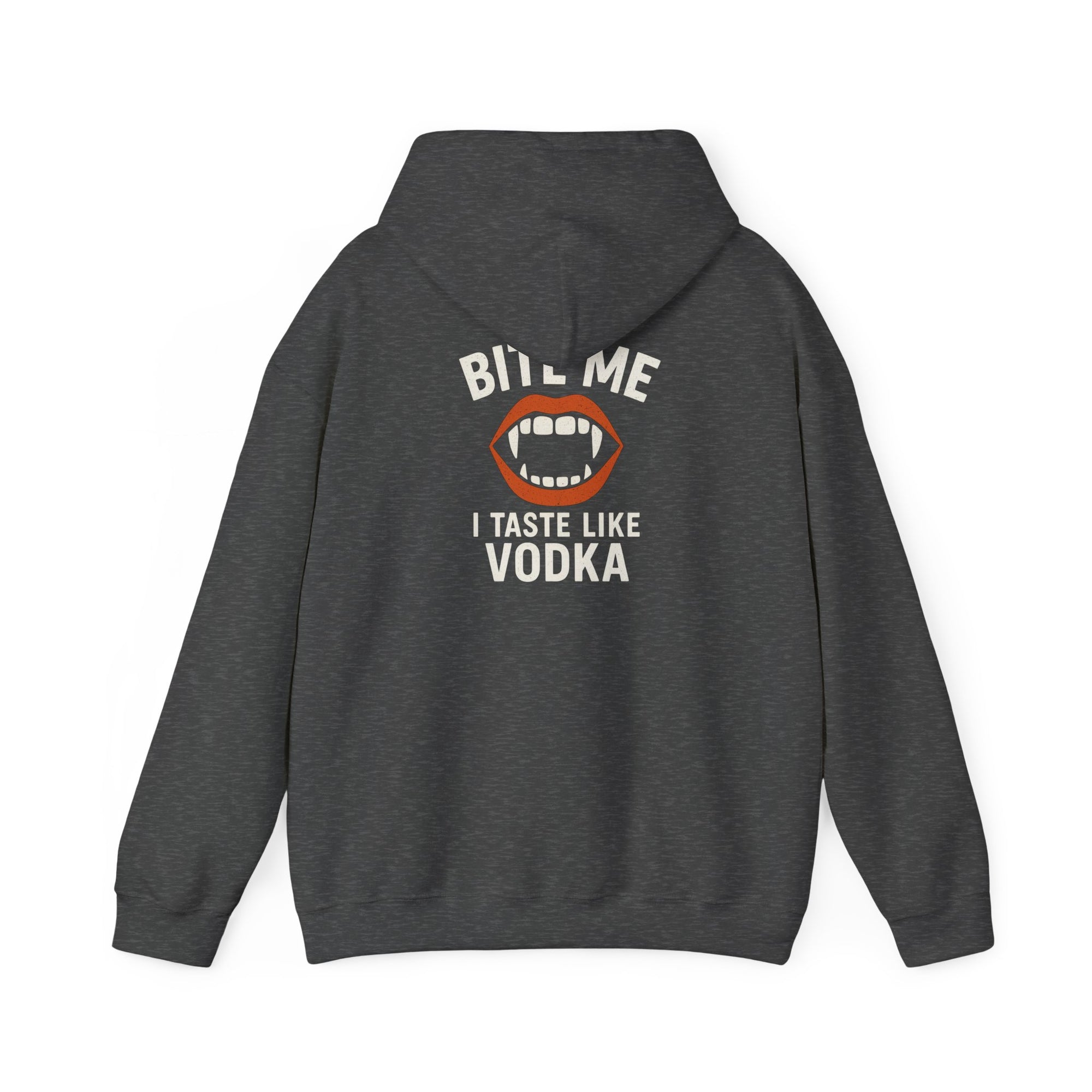 Vodka Vampire Hoodie - Bite Me I taste like Vodka