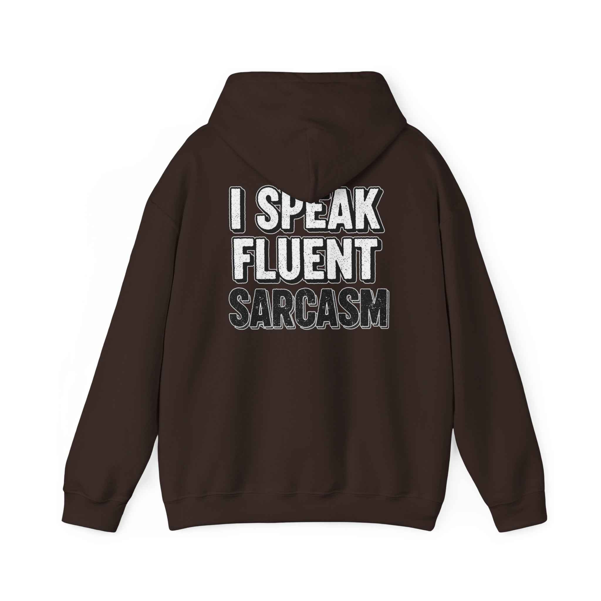 I Speak Fluent Sarcasm Hoodie - Hilarious Sweatshirt for Sarcasm Enthusiasts - Atlas Briefly