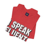 “I Speak Fluent Sarcasm” Funny Graphic Tee - Atlas Briefly