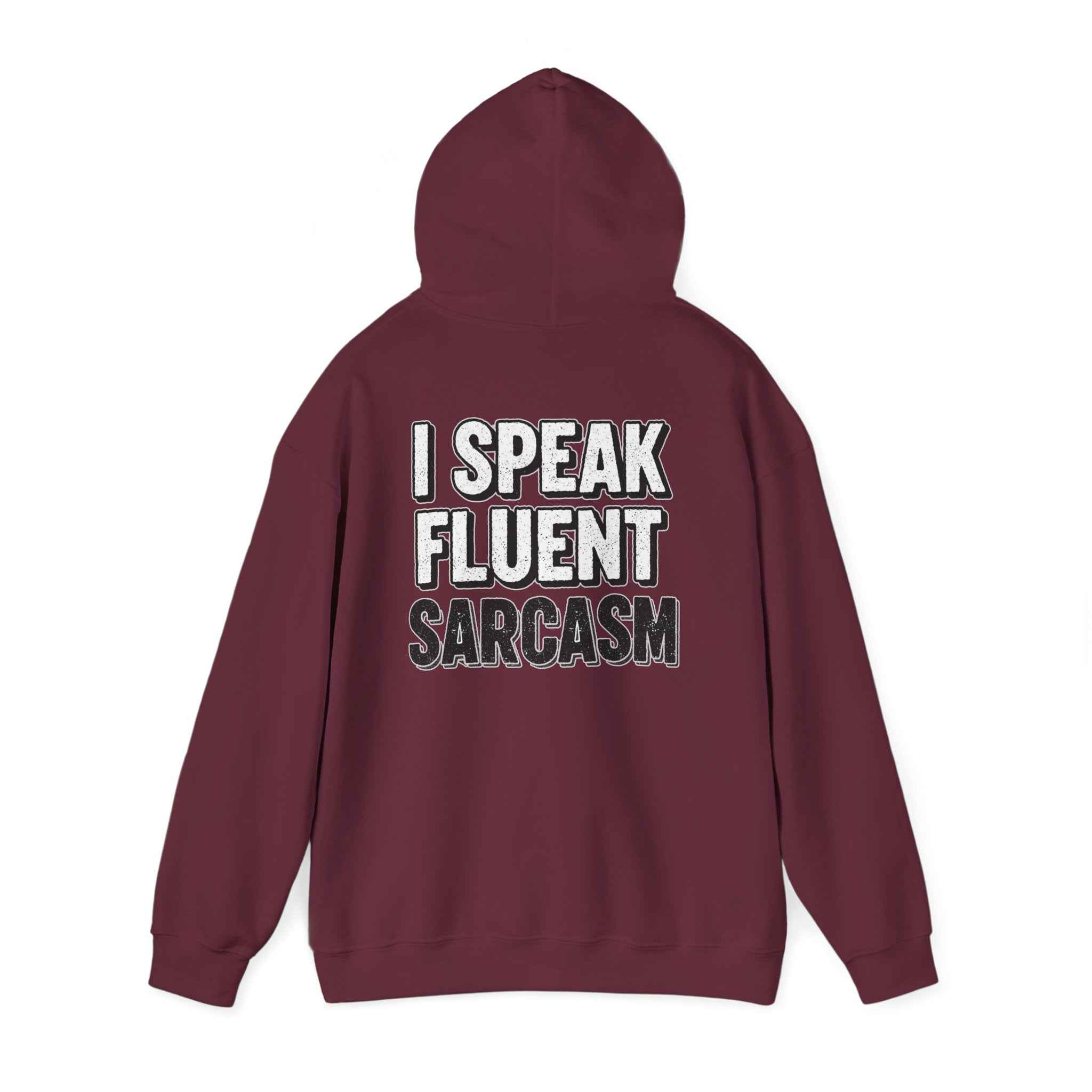 I Speak Fluent Sarcasm Hoodie - Hilarious Sweatshirt for Sarcasm Enthusiasts - Atlas Briefly