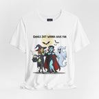 Ghouls Just Wanna Have Fun Halloween T-Shirt - Cute Witch Vampire Ghost Tee | Halloween Character Shirt - Atlas Briefly