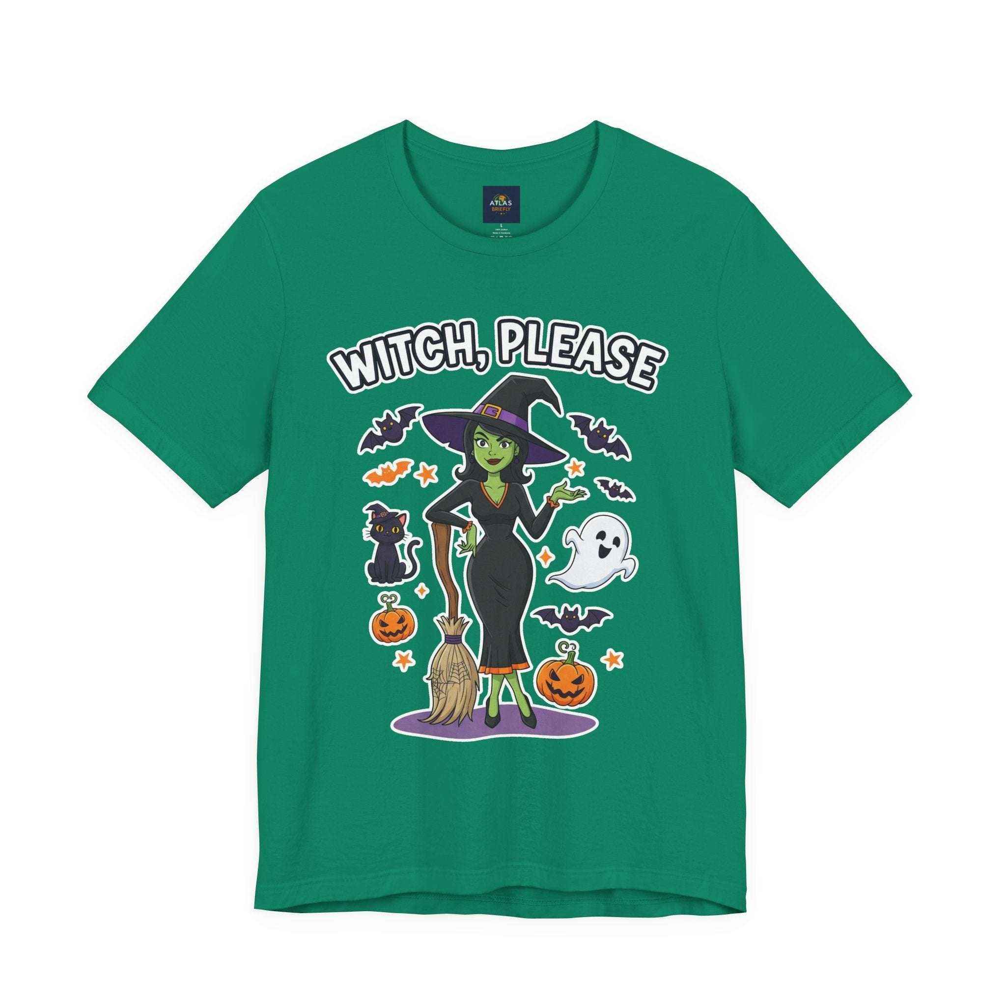 Witch Please T-Shirt - Sassy Halloween Tee for Witches - Atlas Briefly