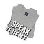 “I Speak Fluent Sarcasm” Funny Graphic Tee - Atlas Briefly