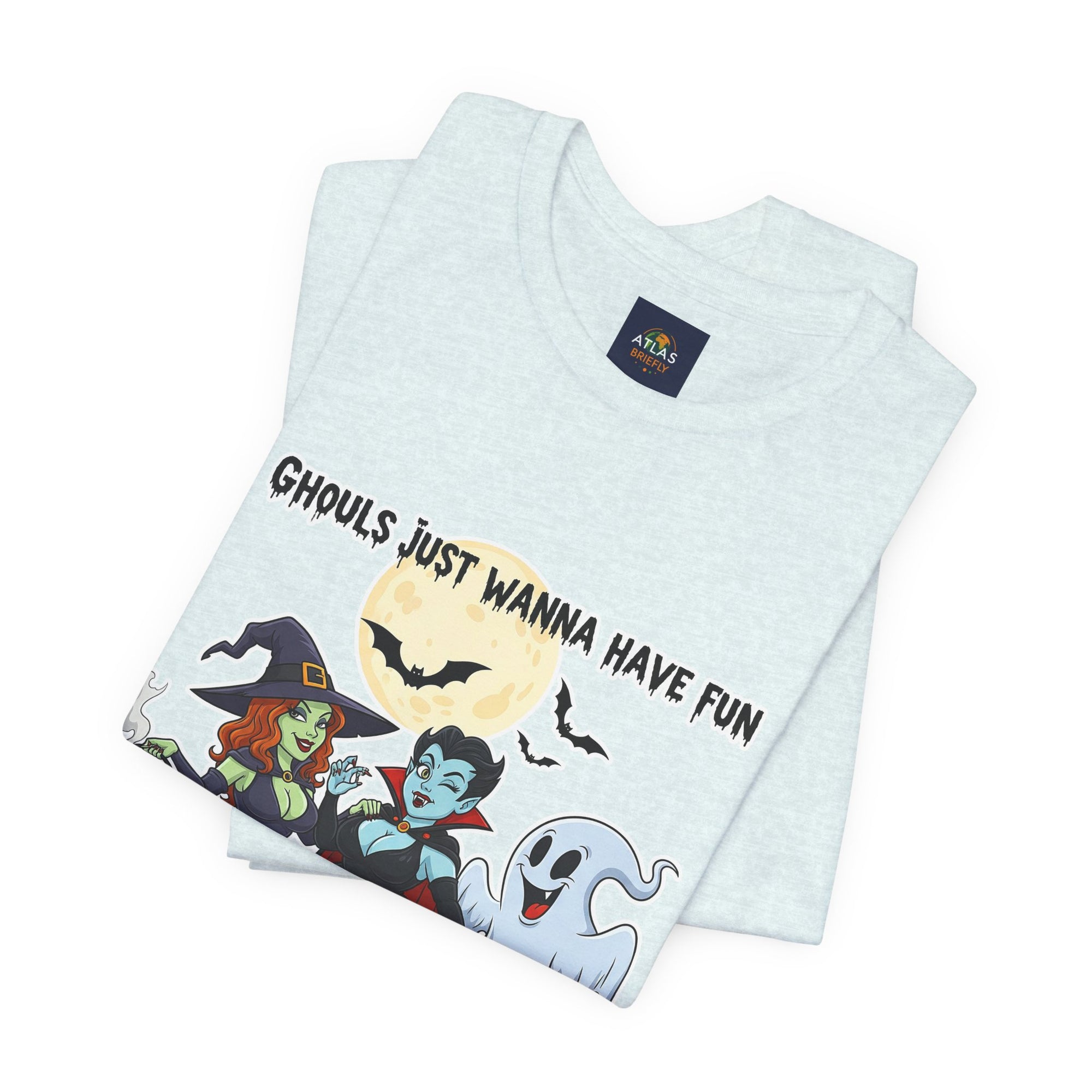 Ghouls Just Wanna Have Fun Halloween T-Shirt - Cute Witch Vampire Ghost Tee | Halloween Character Shirt - Atlas Briefly